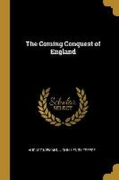 The Coming Conquest of England