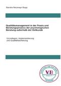Qualitätsmanagement in Praxis und Beratungsprozess der psychologischen Beratung außerhalb der Heilkunde