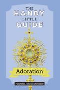 The Handy Little Guide to Adoration