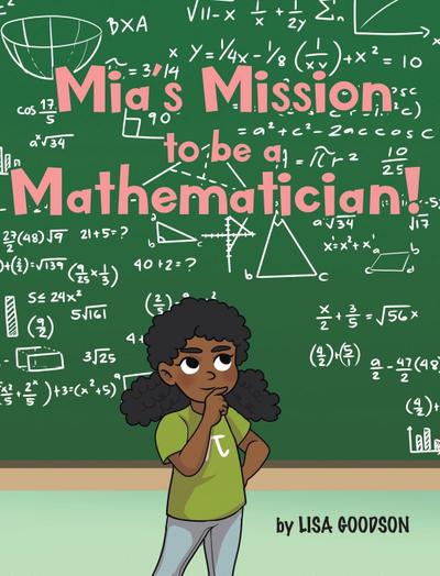Mia’s Mission to be a Mathematician!