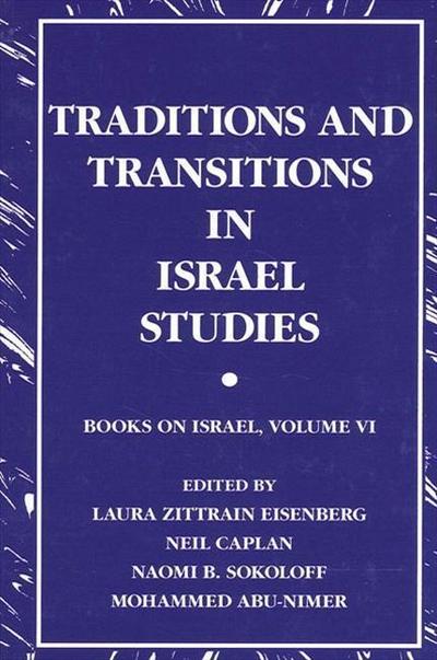 Traditions and Transitions in Israel Studies: Books on Israel, Volume VI