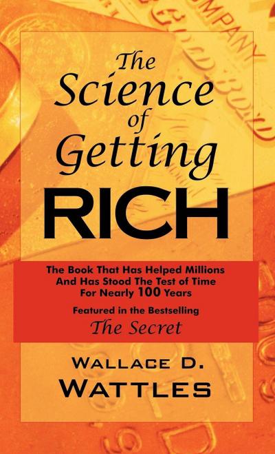 The Science of Getting Rich - Wallace D. Wattles