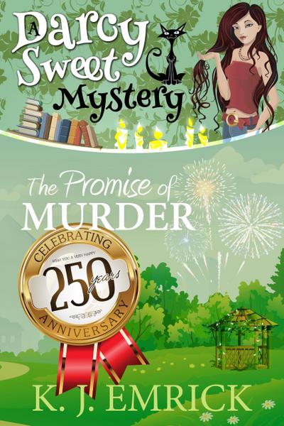 The Promise of Murder (A Darcy Sweet Cozy Mystery, #32)