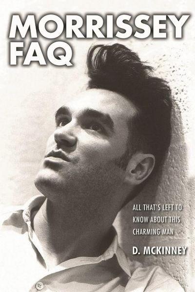 McKinney, D: Morrissey FAQ