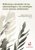 Reflexiones alrededor de las epistemologías y las ontologías en las ciencias ambientales