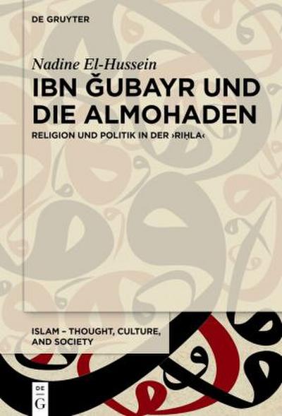 Ibn  ubayr und die Almohaden