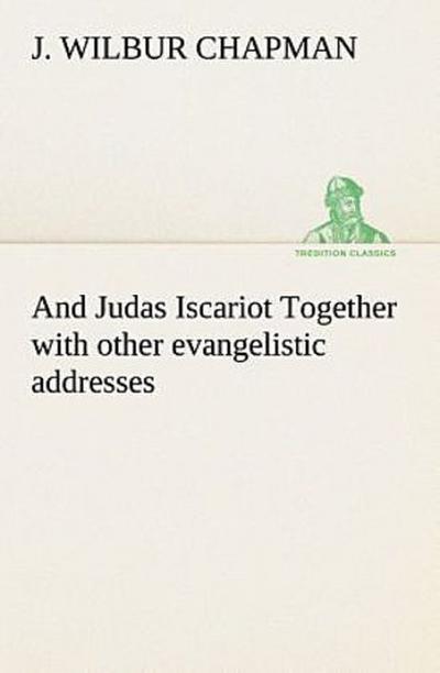 And Judas Iscariot Together with other evangelistic addresses