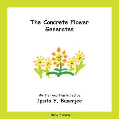 The Concrete Flower Generates
