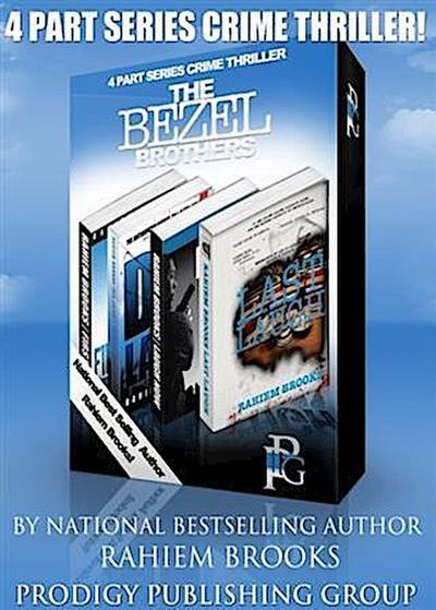Boxed Set: The Bezel Brothers, A New Crime thriller by Rahiem Brooks (1-4)
