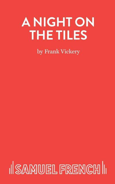 A Night On the Tiles - A Play