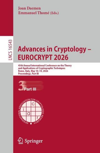 Advances in Cryptology - EUROCRYPT 2026