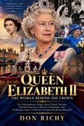 Queen Elizabeth II: The Woman Behind The Crown.