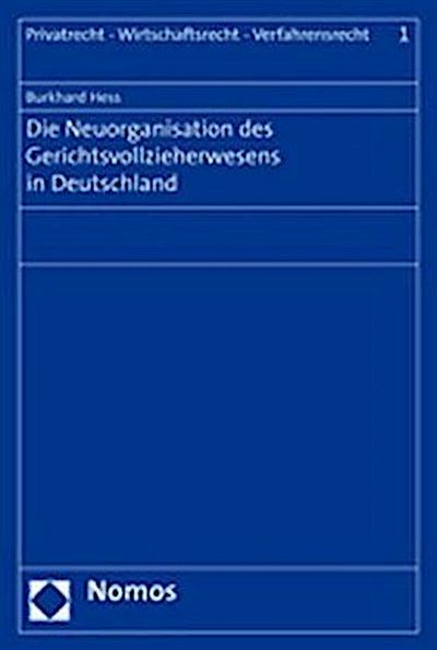 Die Neuorganisation des Gerichtsvollzieherwesens in Deutschland