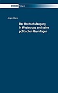 Der Hochschulzugang in Westeuropa und seine politischen Grundlagen