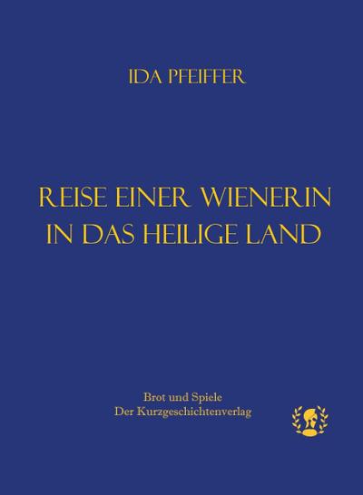 Reise einer Wienerin ins Heilige Land