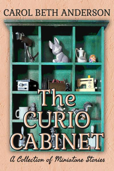 The Curio Cabinet: A Collection of MIniature Stories
