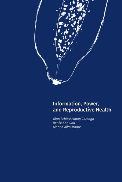 Information, Power, and Reproductive Health