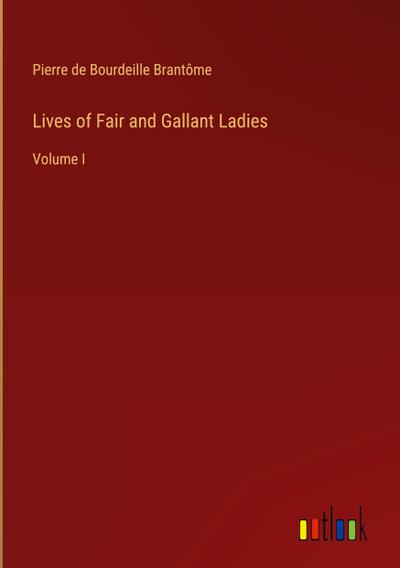 Lives of Fair and Gallant Ladies