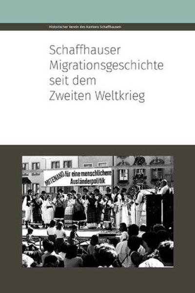Schaffhauser Migrationsgeschichte seit dem Zweiten Weltkrieg