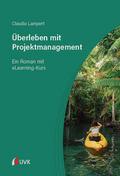 Überleben mit Projektmanagement