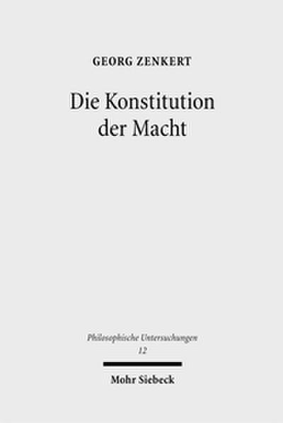 Die Konstitution der Macht