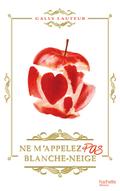 Ne m’appelez pas Blanche-Neige