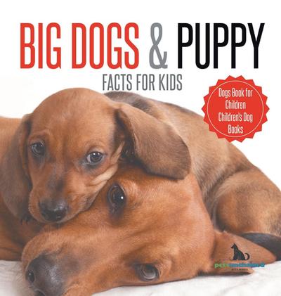 Big Dogs & Puppy Facts for Kids | Dogs Book for Children | Children’s Dog Books