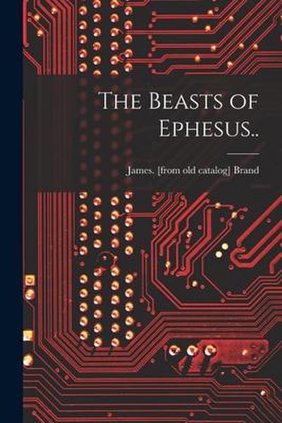 The Beasts of Ephesus..