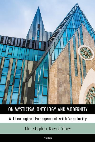 On Mysticism, Ontology, and Modernity