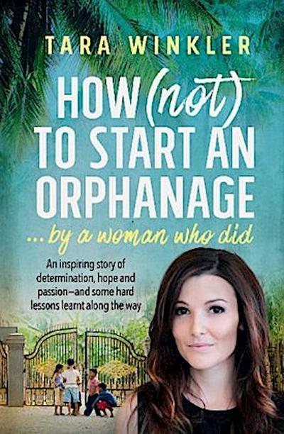 How (Not) To Start an Orphanage