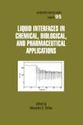 Liquid Interfaces In Chemical, Biological And Pharmaceutical Applications