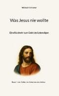Was Jesus nie wollte
