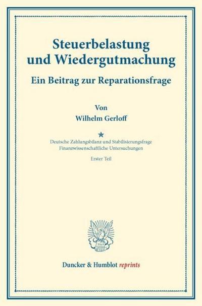 Steuerbelastung und Wiedergutmachung. Ein Beitrag zur Reparationsfrage.