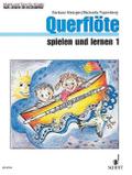 Querflöte spielen und lernen Band 1für Flöte