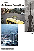 Tbilisi - Archive of Transition