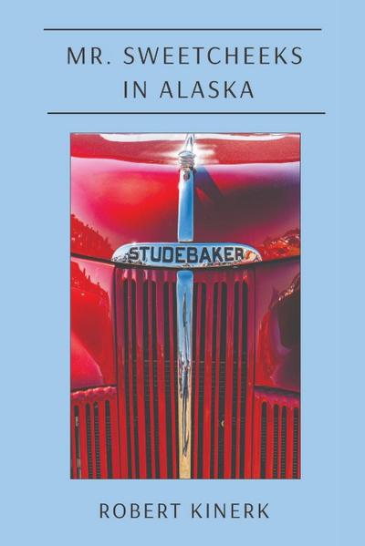 Mr. Sweetcheeks in Alaska