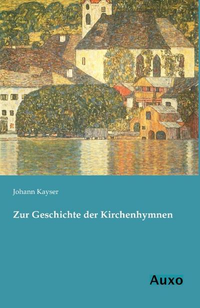 Zur Geschichte der Kirchenhymnen