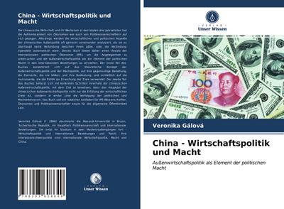 China - Wirtschaftspolitik und Macht - Veronika Gálová