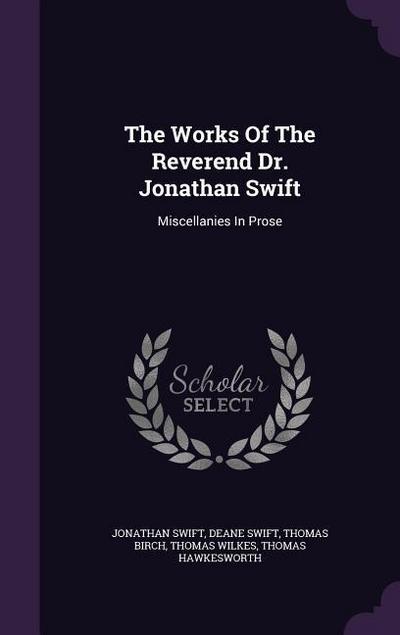 The Works Of The Reverend Dr. Jonathan Swift