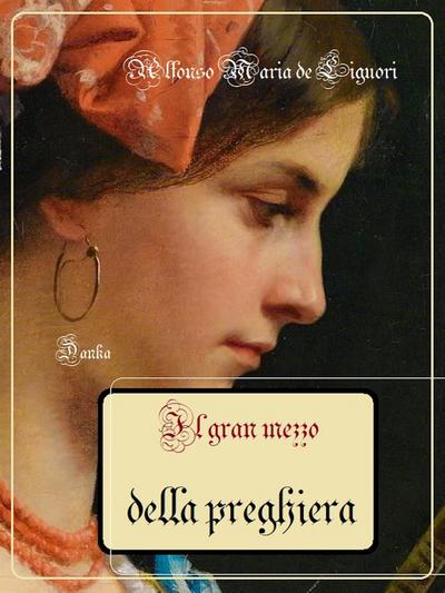 Il gran mezzo della preghiera