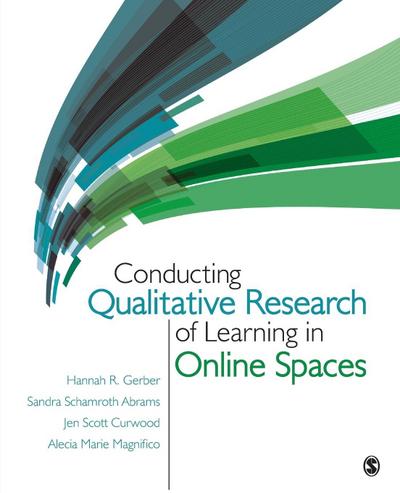 Conducting Qualitative Research of Learning in Online Spaces