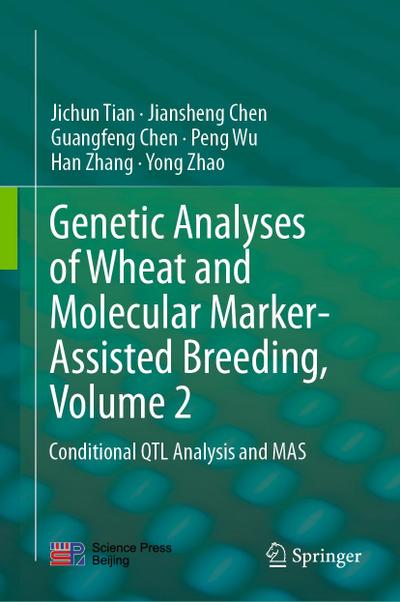 Genetic Analyses of Wheat and Molecular Marker-Assisted Breeding, Volume 2