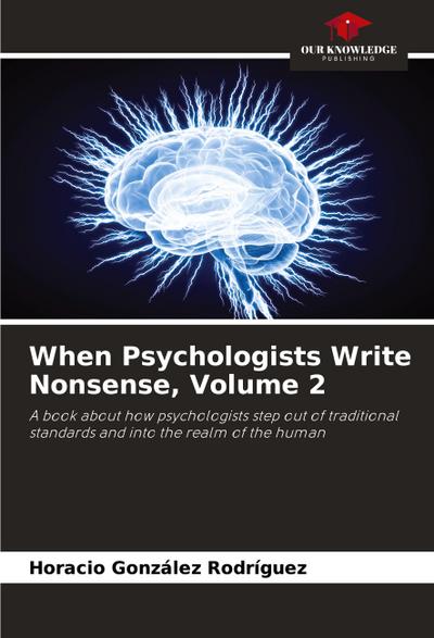 When Psychologists Write Nonsense, Volume 2