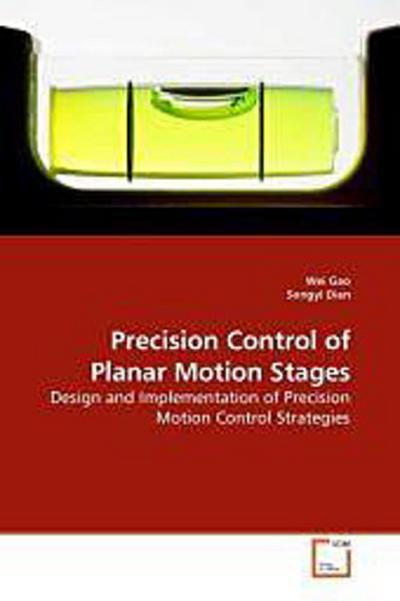 Precision Control of Planar Motion Stages