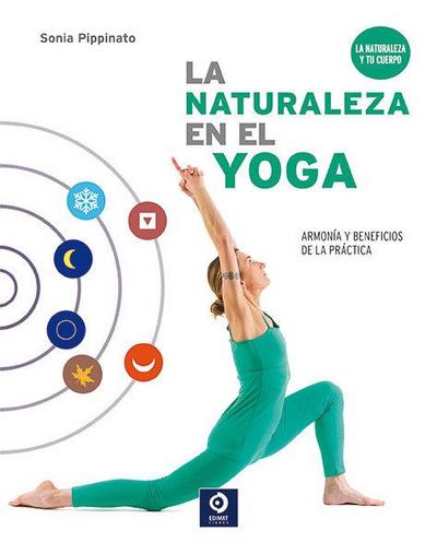 La naturaleza en el yoga : armonía y beneficios de la práctica