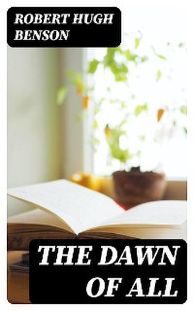 The Dawn of All