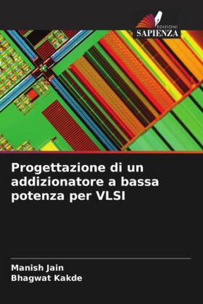 Progettazione di un addizionatore a bassa potenza per VLSI