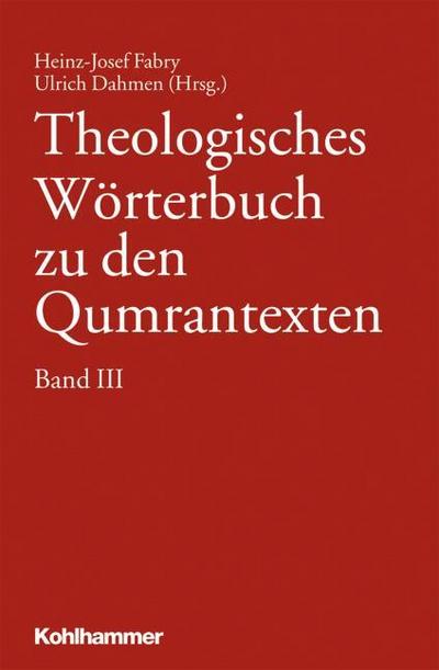 Theologisches Wörterbuch zu den Qumrantexten III