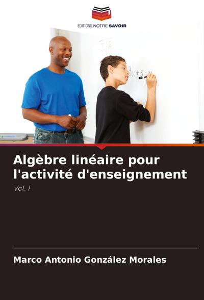 Algèbre linéaire pour l’activité d’enseignement