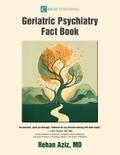 Geriatric Psychiatry Fact Book